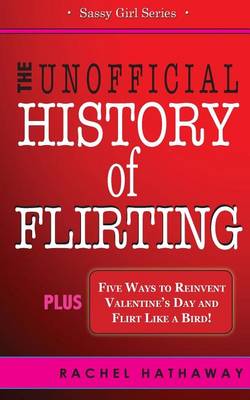 Book cover for The Unofficial History of Flirting