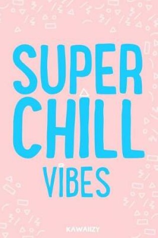 Cover of Super Chill Vibes