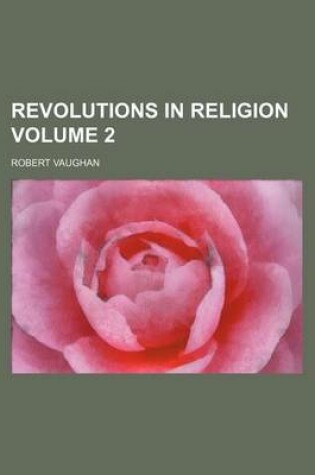 Cover of Revolutions in Religion Volume 2