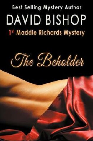 Cover of The Beholder, a Maddie Richards Mystery
