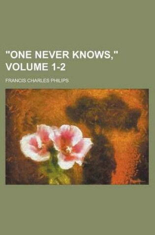 Cover of "One Never Knows," Volume 1-2