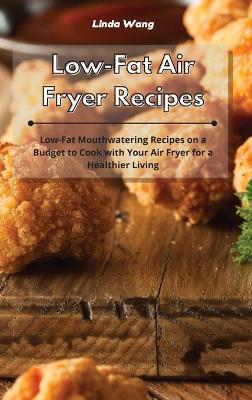 Book cover for Low-Fat Air Fryer Recipes