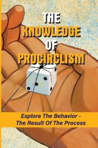Cover of The Knowledge Of Procirclism