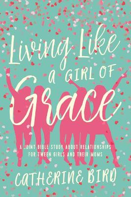 Book cover for Living Like a Girl of Grace