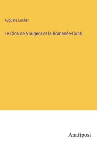 Cover of Le Clos de Vougeot et la Romanée-Conti