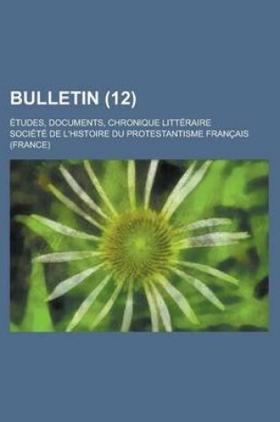 Cover of Bulletin; Etudes, Documents, Chronique Litteraire (12)