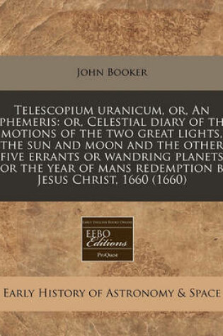 Cover of Telescopium Uranicum, Or, an Ephemeris