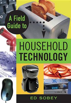 Book cover for A Field Guide to Household Technology