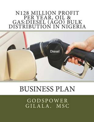 Book cover for N128 Million Profit Per Year, Oil & Gas