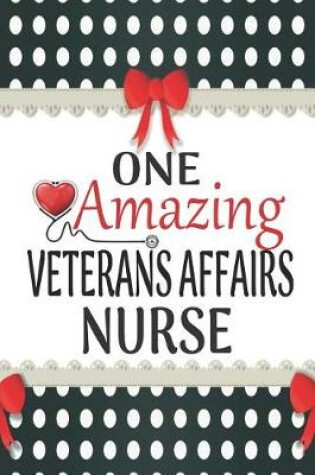 Cover of One Amazing Veterans Affairs Nurse
