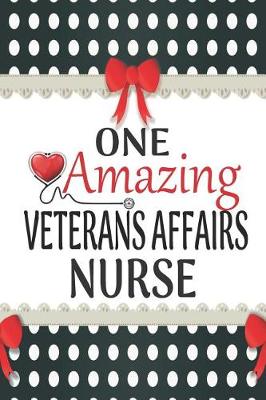 Cover of One Amazing Veterans Affairs Nurse