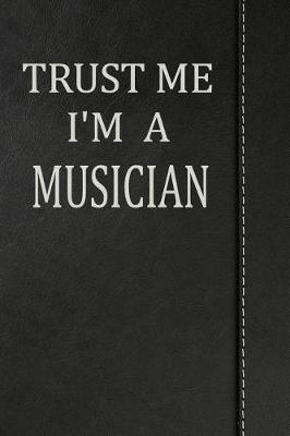 Book cover for Trust Me I'm a Musician