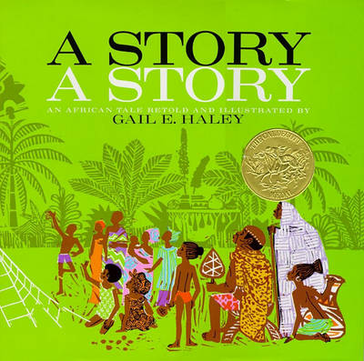 Book cover for "A Story, A Story: An African Tale Retold "