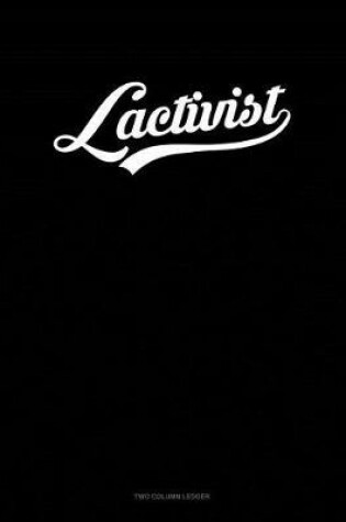 Cover of Lactivist