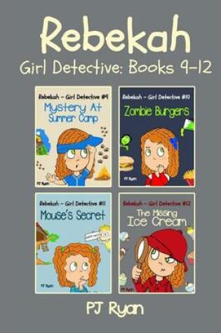 Cover of Rebekah - Girl Detective Books 9-12