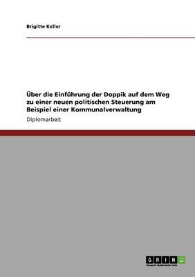 Book cover for Über Die Einführung Der Doppik Auf Dem Weg Zu Einer Neuen Politischen Steuerung Am Beispiel Einer Kommunalverwaltung