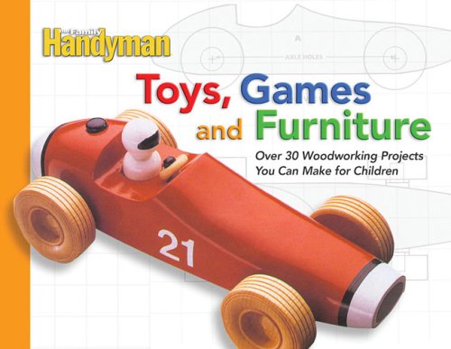 Cover of The Family Handyman Toys, Games, and Furniture