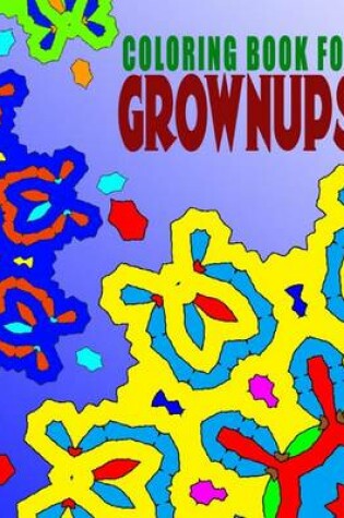 Cover of COLORING BOOKS FOR GROWNUPS - Vol.4
