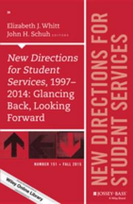 Cover of New Directions for Student Services, 1997-2014: Glancing Back, Looking Forward