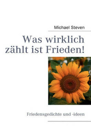 Cover of Was wirklich zählt ist Frieden!