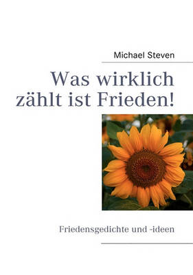 Book cover for Was wirklich zählt ist Frieden!