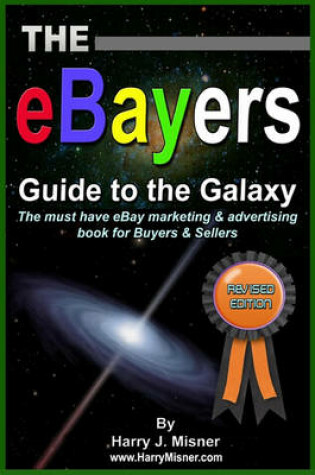 Cover of The Ebayers Guide to the Galaxy Color Edition for Ebay Business Advertising & Online Marketing