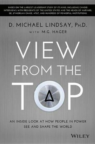 Cover of View from the Top: An Inside Look at How People in Power See and Shape the World