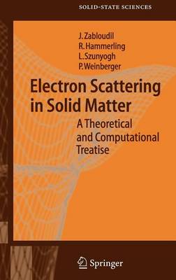 Book cover for Electron Scattering in Solid Matter: A Theoretical and Computational Treatise