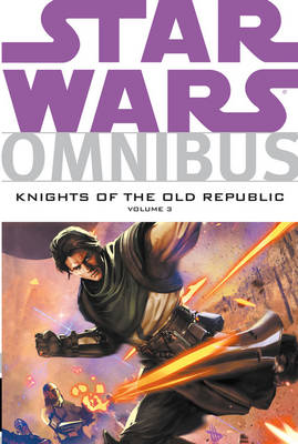 Book cover for Star Wars Omnibus: Knights of the Old Republic Volume 3
