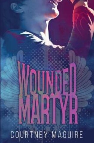 Cover of Wounded Martyr