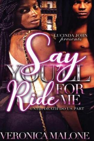 Cover of Say You'll Ride for Me