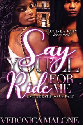 Book cover for Say You'll Ride for Me