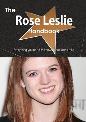 Book cover for The Rose Leslie Handbook - Everything You Need to Know about Rose Leslie