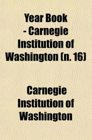 Cover of Year Book - Carnegie Institution of Washington (N. 16)