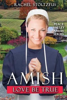 Cover of Amish Love Be True