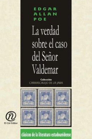 Cover of La Verdad Sobre El Caso del Seor Valdemar