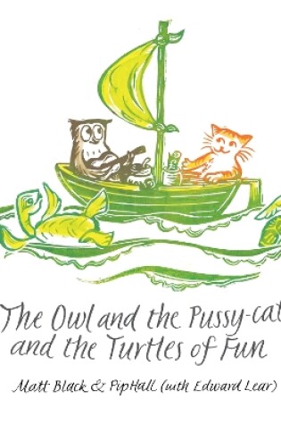 Cover of The Owl and the Pussycat and the Turtles of Fun