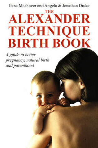 Cover of The Alexander Technique Birth Book