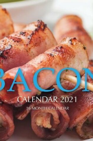 Cover of Bacon Calendar 2021