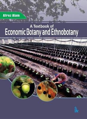 Book cover for A Textbook of Economic Botany and Ethnobotany