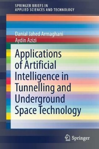 Cover of Applications of Artificial Intelligence in Tunnelling and Underground Space Technology