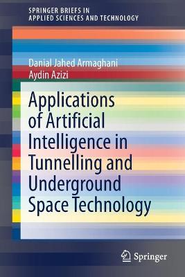 Book cover for Applications of Artificial Intelligence in Tunnelling and Underground Space Technology