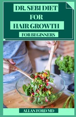 Book cover for Dr Sebi Diet for Hair Growth for Beginners