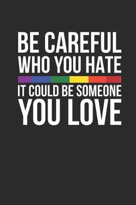 Book cover for Be Careful Who You Hate