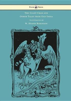 Book cover for The Giant Crab and Other Tales from Old India - Illustrated by W. Heath Robinson