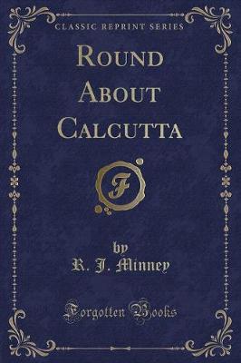 Book cover for Round about Calcutta (Classic Reprint)