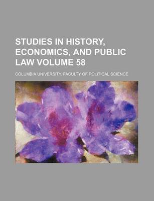 Book cover for Studies in History, Economics, and Public Law Volume 58