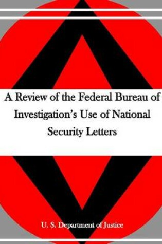 Cover of A Review of the Federal Bureau of Investigation's Use of National Security Letters