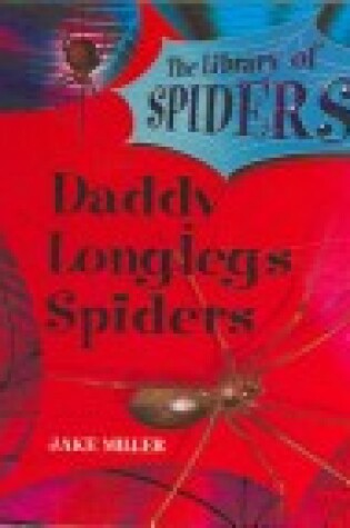 Cover of Daddy Longlegs Spiders