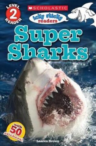 Cover of Icky Sticky: Super Sharks